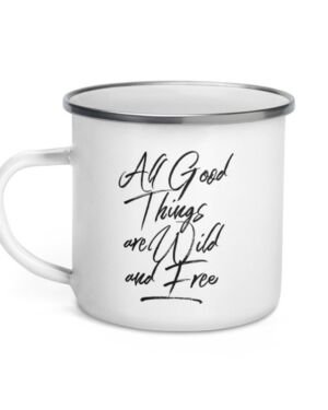All Good Things Are Wild And Free Camping Mug