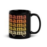 Mama Mama Mama Mug